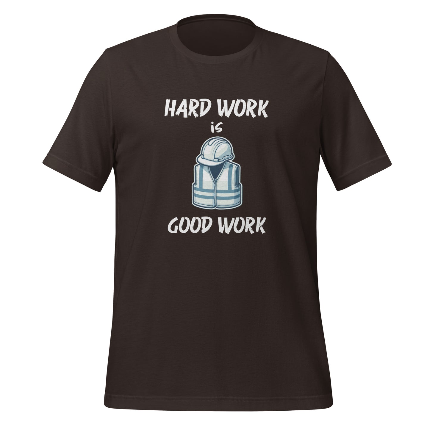 Hard Work Is Good Work