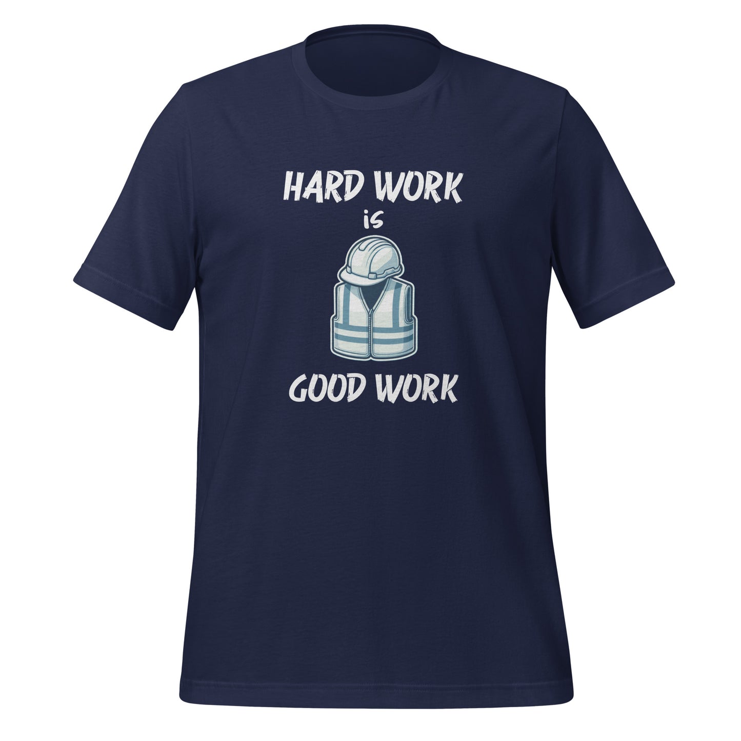 Hard Work Is Good Work