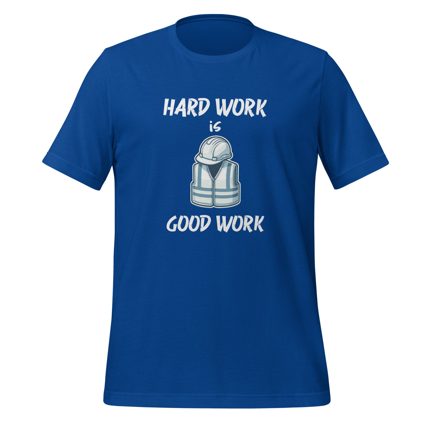 Hard Work Is Good Work