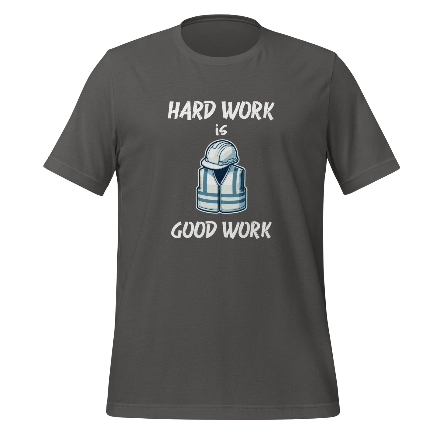 Hard Work Is Good Work