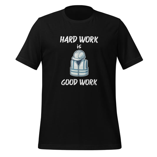 Hard Work Is Good Work
