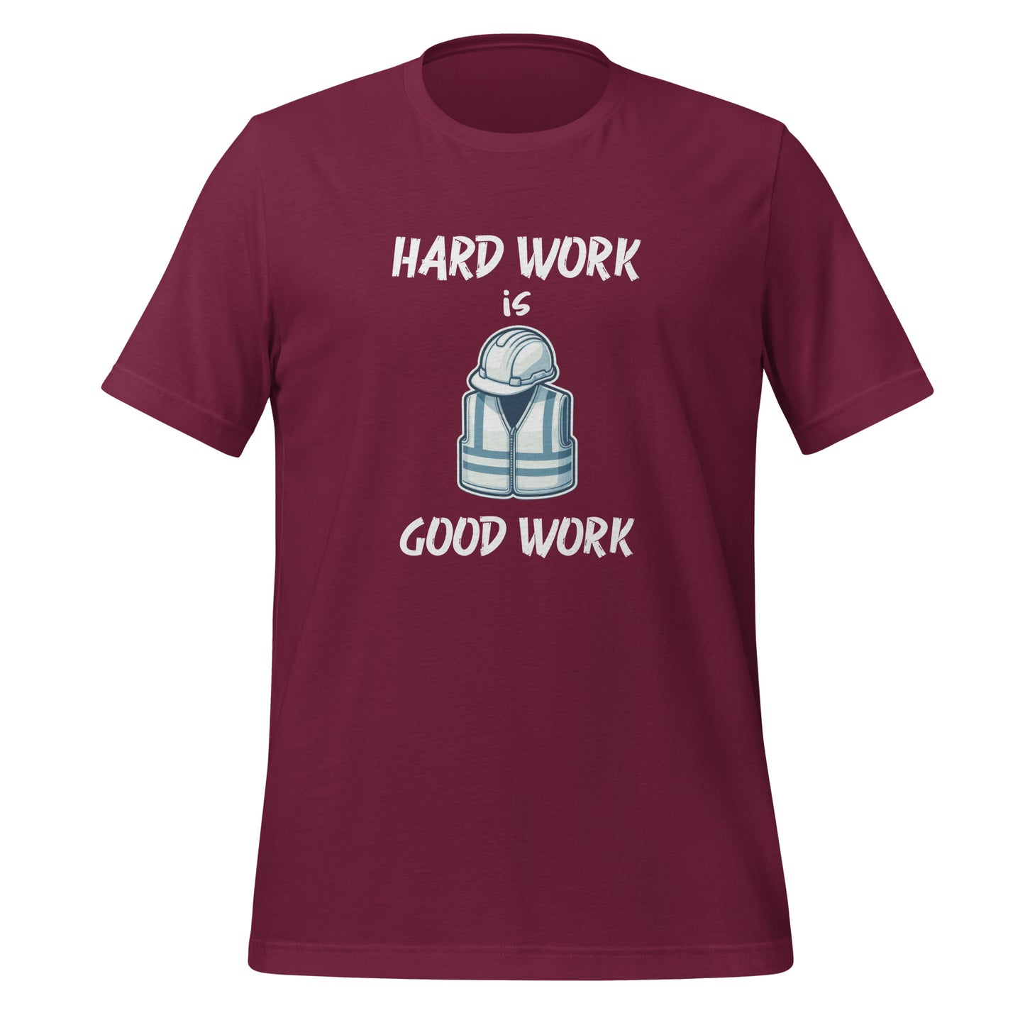Hard Work Is Good Work
